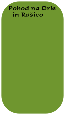     Pohod na Orle
      in Rašico
